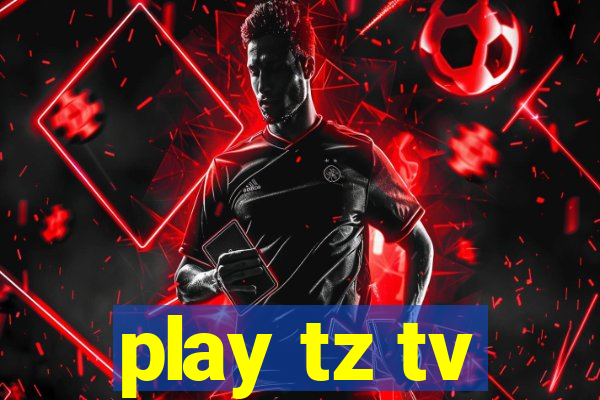 play tz tv